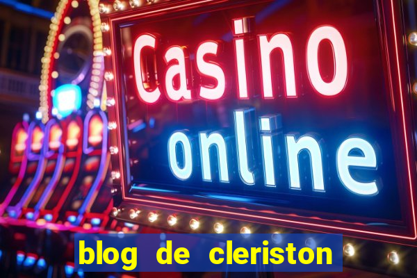 blog de cleriston silva serrinha bahia